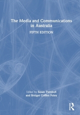 The Media and Communications in Australia - Griffen-Foley, Bridget; Turnbull, Sue