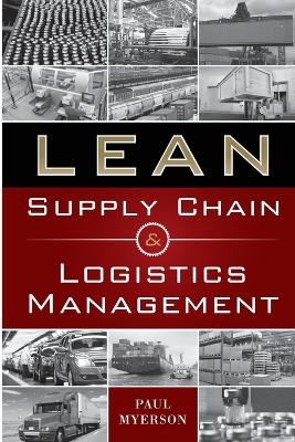 Lean Supply Chain and Logistics Mgnt (PB) - Paul Myerson