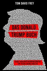 Das Donald Trump Buch - Tom David Frey