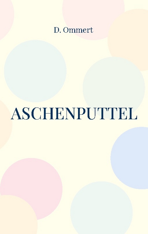 Aschenputtel - D. Ommert