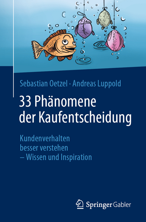 33 Phänomene der Kaufentscheidung - Sebastian Oetzel, Andreas Luppold