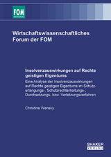 Insolvenzauswirkungen auf Rechte geistigen Eigentums - Christine Wensky