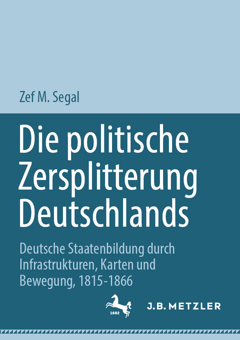 Die politische Zersplitterung Deutschlands - Zef M. Segal