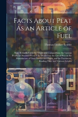 Facts About Peat As an Article of Fuel - Thomas Hooker Leavitt