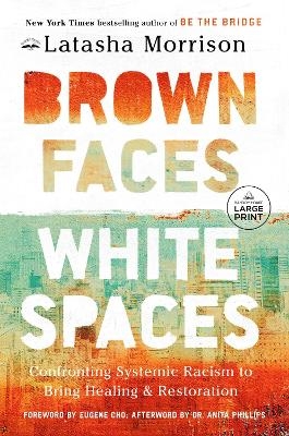 Brown Faces, White Spaces - Latasha Morrison