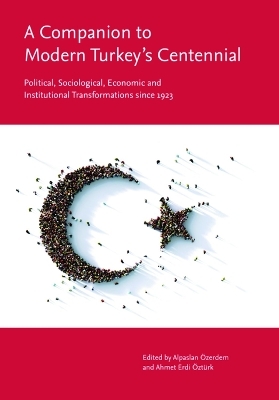 A Companion to Modern Turkey's Centennial - 