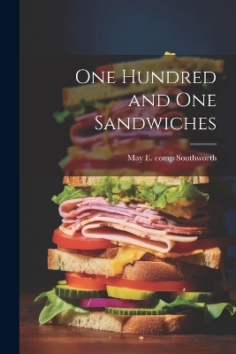 One Hundred and One Sandwiches - 