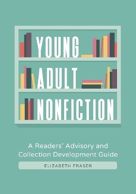 Young Adult Nonfiction - Elizabeth Fraser