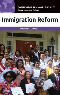 Immigration Reform - Michael C. LeMay