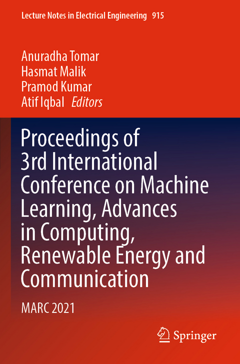 Proceedings of 3rd International Conference on Machine Learning, Advances in Computing, Renewable Energy and Communication - 