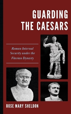 Guarding the Caesars - Rose Mary Sheldon