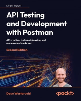 API Testing and Development with Postman - Dave Westerveld