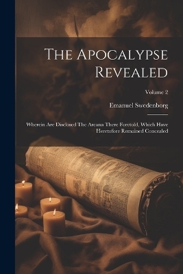 The Apocalypse Revealed - Emanuel Swedenborg