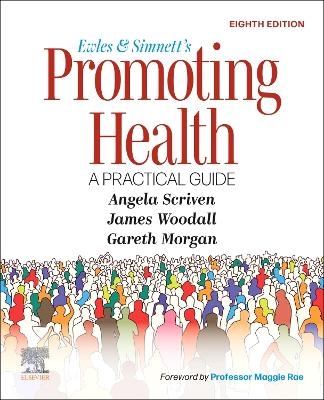 Ewles and Simnett's Promoting Health: A Practical Guide - Angela Scriven, Gareth Morgan, James Woodall