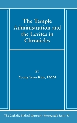 The Temple Administration and the Levites in Chronicles - Yeong Seon Kim