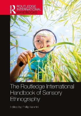 The Routledge International Handbook of Sensory Ethnography - 