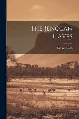 The Jenolan Caves - Samuel Cook