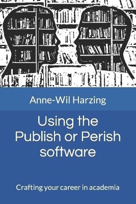 Using the Publish or Perish software - Anne-Wil Harzing