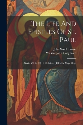 The Life And Epistles Of St. Paul - William John Conybeare