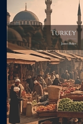 Turkey - James Baker