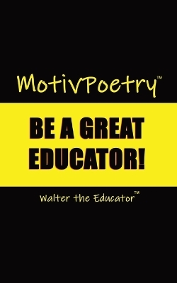 MotivPoetry -  Walter the Educator