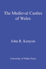 The Medieval Castles of Wales -  John R. Kenyon