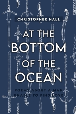 At the Bottom of the Ocean - Christopher Hall