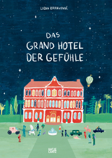 Das Grand Hotel der Gefühle - Lidia Branković