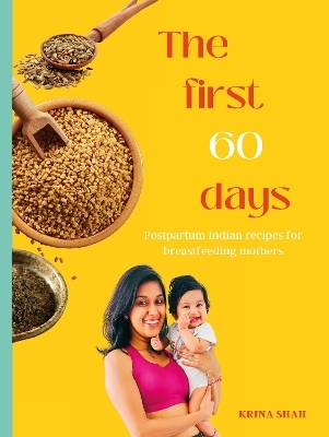 The First 60 Days - Krina Shah