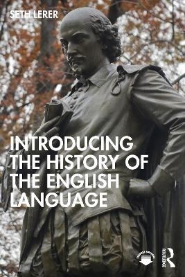 Introducing the History of the English Language - Seth Lerer