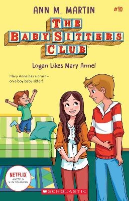 The Babysitters Club #10: Logan Likes Mary Anne! (b&w) - Ann M. Martin