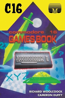 Commodore 16 Games Book - Cameron Duffy, Richard Woolcock