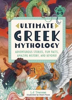 Ultimate Greek Mythology - L. J. Tracosas