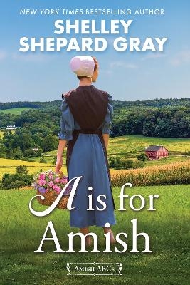 A Is for Amish - Shelley Shepard Gray