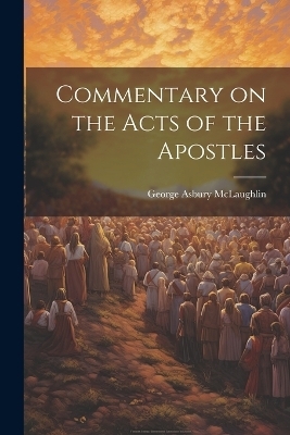Commentary on the Acts of the Apostles - 