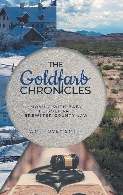 The Goldfarb Chronicles - Wm Hovey Smith