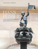 Hans Peisser und die Nürnberger Bronzeplastik - Beatrize Söding