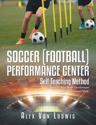Soccer / Football Performance Center - Alex Von Ludwig