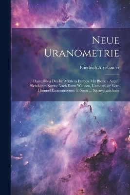 Neue Uranometrie - Friedrich Argelander