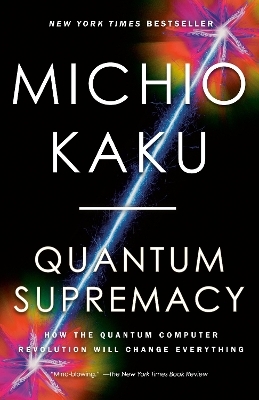 Quantum Supremacy - Michio Kaku