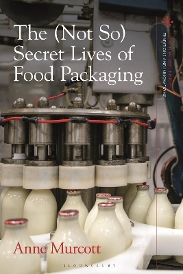 The (Not So) Secret Lives of Food Packaging - Anne Murcott