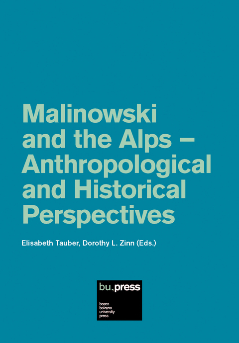 Malinowski and the Alps – Anthropological and Historical Perspectives - 