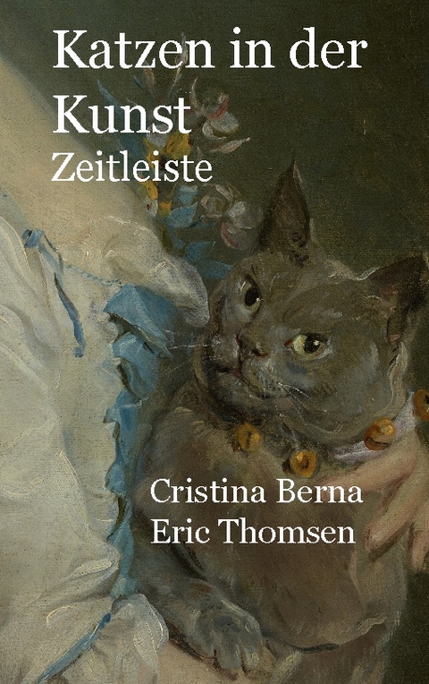 Katzen in der Kunst Zeitleiste - Cristina Berna, Eric Thomsen