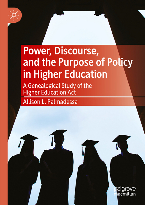 Power, Discourse, and the Purpose of Policy in Higher Education - Allison L. Palmadessa