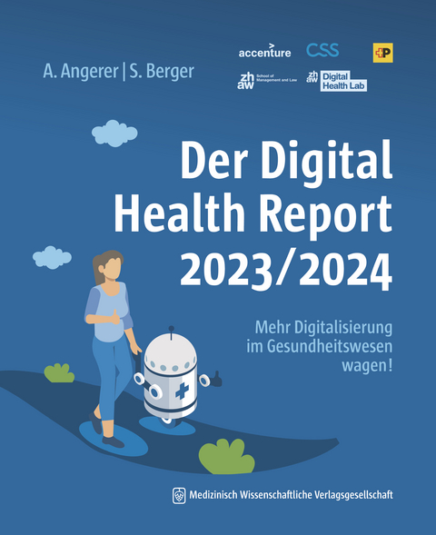 Der Digital Health Report 2023/2024 - Alfred Angerer, Sina Berger