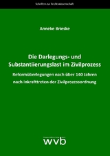 Die Darlegungs- und Substantiierungslast im Zivilprozess - Anneke Brieske