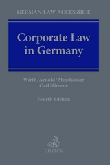 Corporate Law in Germany - Wirth, Gerhard; Arnold, Michael; Morshäuser, Ralf; Carl, Steffen; Greene, Mark
