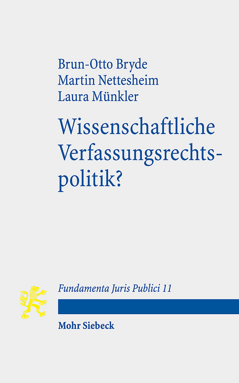 Wissenschaftliche Verfassungsrechtspolitik? - Brun-Otto Bryde, Martin Nettesheim, Laura Münkler