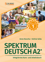 Spektrum Deutsch A2+: Teilband 1 - Anne Buscha, Szilvia Szita