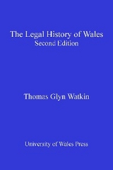 Legal History of Wales -  Thomas Glyn Watkin